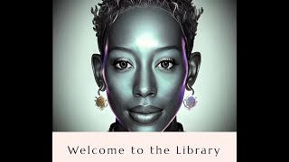 Welcome to the Library Pt 1