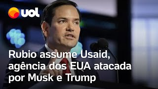 Usaid: Marco Rubio assume agência e prega fim da insubordinação; Musk citou 'organização criminosa'