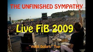 THE UNFINISHED SYMPATHY | Live FiB Benicassim 2009/7/18 | "Avida Dollars" Tour | FULL SHOW!