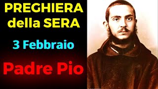 Preghiera della SERA | Preghiera a Padre Pio (3 Febbraio)