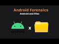 Intro to Files and the Android file System   Android Forensics 1