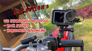 DJI Osmo Action 3 - Test Motovlog Mounting di Stang Motor - Rock Steady dan Horizontal Balancing