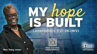 My Hope is Built! w/ Rev. Tracy Jones