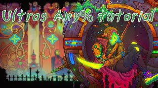 Ultros any% speedrun tutorial