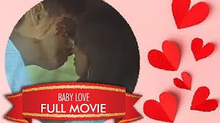 BABY LOVE: Anna Larrucea, Jason Salcedo, Edu Manzano, Bea Lopez \u0026 Janus del Prado | Full Movie