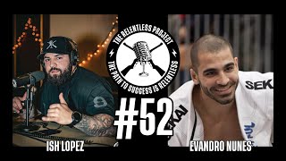 TRP #52 - The One With Evandro Nunes