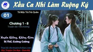 Tập 1 | [HV] Xấu Ca Nhi Làm Ruộng Ký | Xuyên Không, Không Gian, Dị Thế, Chủ Thụ, Cường Cường