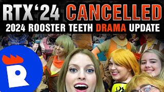 Rooster Teeth CANCELS RTX 2024 "Because we have no money" - RT Drama Update 2024