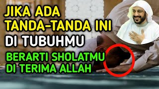 WAJIB BERSYUKUR‼️Inilah 6 Tanda ALLAH Menerima Sholatmu, Bersyukurlah..