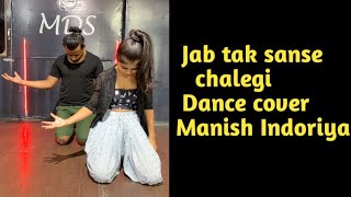 Jab tak sanse chalegi dance song/Sawai Bhatt/new song 2021/manish Indoriya dance