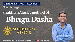 #Bhrigu_Dasha as developed by Shubham Alock: A Sure-shot method to #time_events.