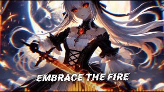 Nightcore - Embrace The Fire (Lyrics)