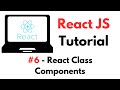 React Tutorial: #6 - React Class Components