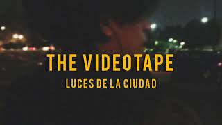 Las Luces de la Ciudad - The Videotape.