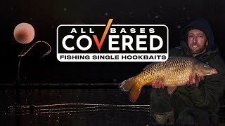 All Bases Covered - Single Hookbait Carp Fishing - Available NOW!