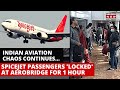 SpiceJet 'Locks' Passengers On Aerobridge, Denies Drinking Water At Delhi Airport | SpiceJet News