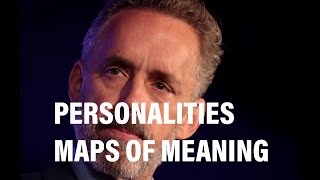 Jordan B Peterson on personalities and maps of meaning
