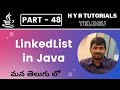 P48 - LinkedList in Java | Collections | Core Java | Java Programming |