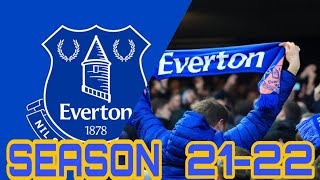 SEASON 2021- 2022 EVERTON (SEE HOW IT WAS)