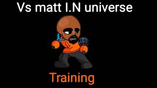 VS MATT I.N UNIVERSE | SNEEK PEAK #1(see description)