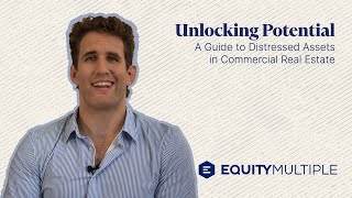 Unlocking Potential: A Guide to Distressed Assets in Commercial Real Estate