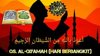 bacaan Surah Alqur'an Al-Qiyamah (Hari Berbangkit) 40 ayat  Meyentuh hati by Aulia Berkah