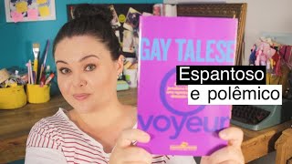 O voyeur - Gay Talese + uma conversa sobre Novo Jornalismo| Vívian Sipriano