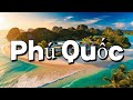 Phu Quoc Vietnam | Best Things To Do & Visit | Complete Guide