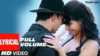 ''Full Volume" (Lyrical Video) | Thank You | Sonam Kapoor, Akshay Kumar | Pritam | Neeraj S,Richa S