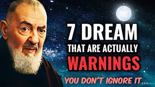 7 Dreams That Are Actually Warnings | Padre Pio