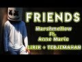 Friends - Marshmello ft. Anne Marie // Lirik dan Terjemahan