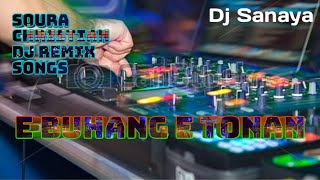 Soura Christian_ Dj Songs || E Buhang E Tonan || Dj Sanaya .2020