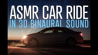 Binaural ASMR Car Ride For Relaxation and Sleeping  - No Talking