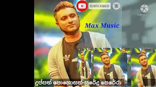 Duppath Pohosath Dekak One Na-Surendra Perera/Sanidapa Band Song-Max Music