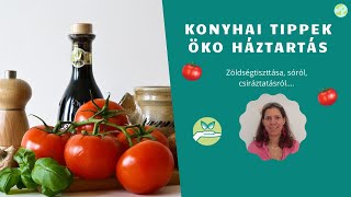 Öko háztartási tippek 1. rész: zöldségek és gyümölcsök tisztítása, műanyagmentes tárolása