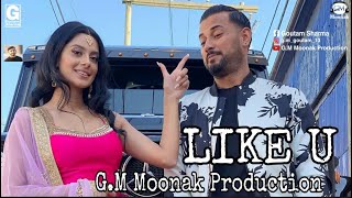 Like U (Dhol Remix) Garry Sandhu | Manpreet Toor  G.M Moonak Production Latest Punjabi Song 2019