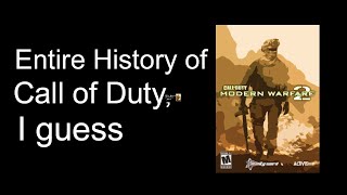 The Entire History of Call of Duty, I guess