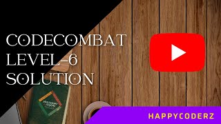 CODE COMBAT LEVEL - 6 CELL COMMENTRY FULL SOLUTION PYTHON