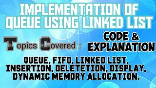 Implementation of Queue using Linked List | Data Structure | Code and Output