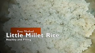 ಸಾಮೆ ಅಕ್ಕಿ ಅನ್ನ / Healthy Diabetic / Little Millet Recipe - Sama Rice / Samai Rice | Skinny Recipes