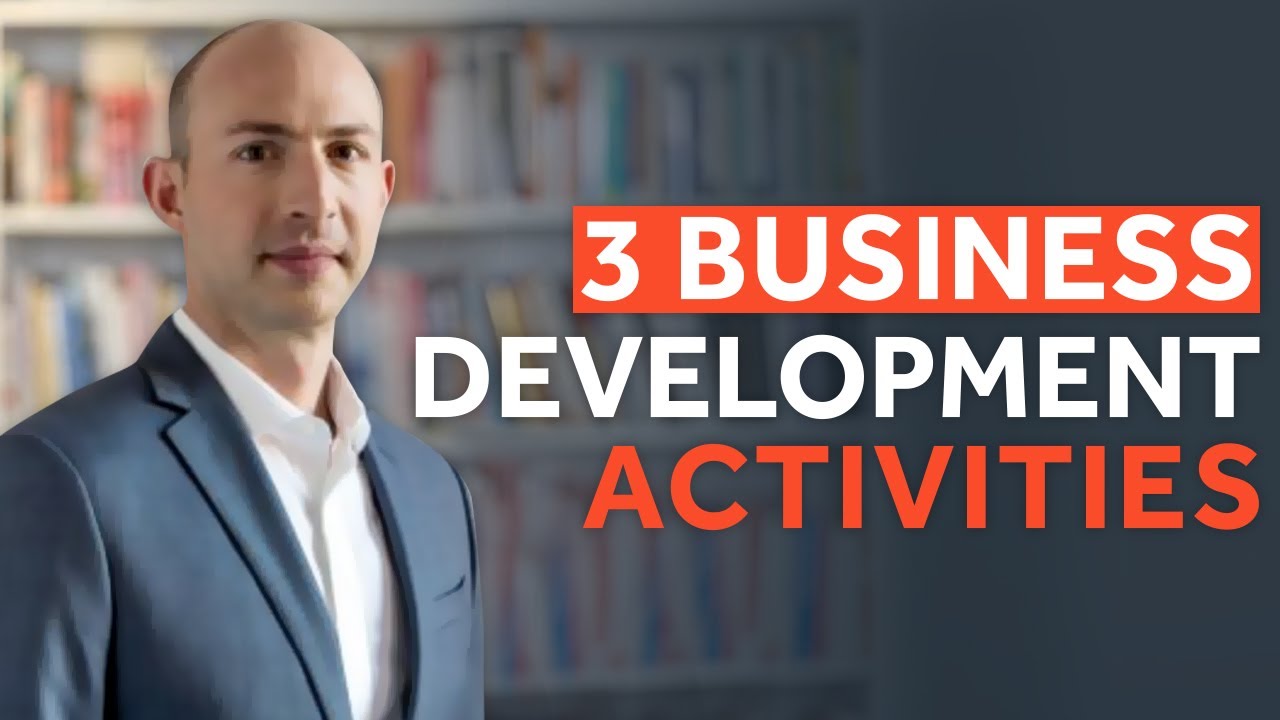 The 3 Most Important Business Development Activities For Consultants ...