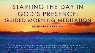 Starting the day in God's presence: Guided mindfulness meditation (10 mins)
