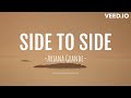 Ariana Grande - Side To Side (Lyrics) ft. Nicki Minaj