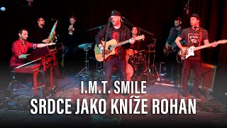 I.M.T. SMILE - SRDCE JAKO KNÍŽE ROHAN (Richard Müller cover) (live @ Frekvence 1)