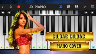 Dilbar Dilbar Song | Mobile Piano Cover | Satyamev Jayate | JD Piano