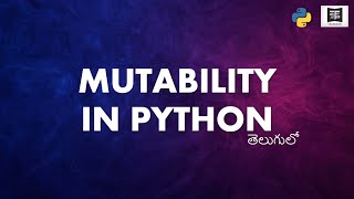 "Python Mutability Explained: Mutable vs Immutable Objects" - Try School | Telugu