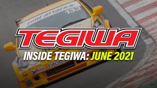 Inside Tegiwa: June 2021 – Time Attack, Tsuki NSX, BTCC DC5, K20 Civic EK, \u0026 New Products!