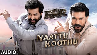 RRR:Naattu Koothu Song (Tamil) NTR, Ram Charan | M M Keeravaani | SS Rajamouli | Tamil Songs 2021