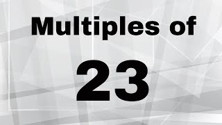 Multiples of 23