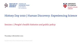 History Day 2022 | Session 1 | People’s health histories and public policy